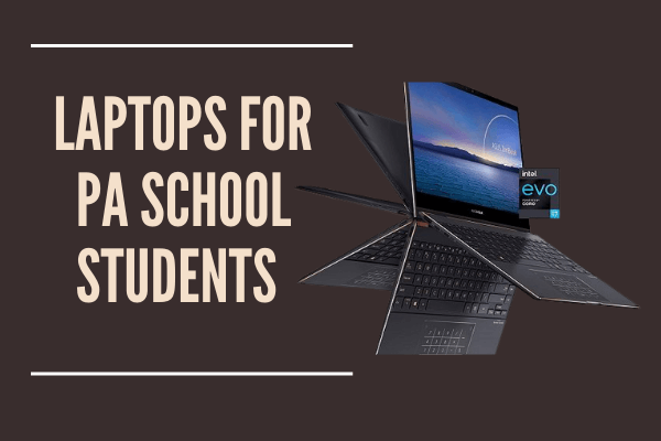 Best Laptops For PA Schools