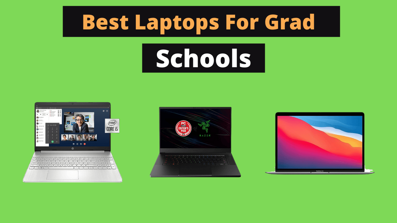 Best Laptops For Grad Schools