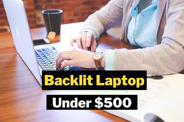 backlit keyboard laptop under $500