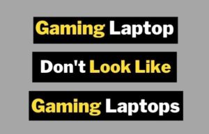 Gaming Laptops That Dont Look Gaming Laptops