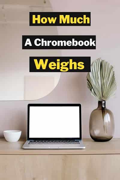 How much does a Chromebook Weigh